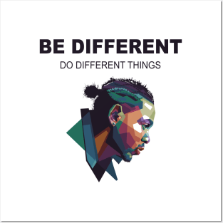 Be different do different things Posters and Art